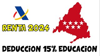 RENTA 2024  DEDUCCION 15 autonómica COMUNIDAD DE MADRID por GASTOS en ESCUELAS INFANTILES PRIVADAS [upl. by Aihsoem]