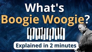 What is Boogie Woogie Boogie Woogie Explained in 2 minutes Music Theory [upl. by Locklin]