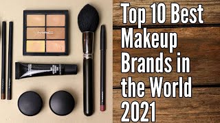 Top 10 Best Makeup Brands in the World 2021 [upl. by Elisabeth460]