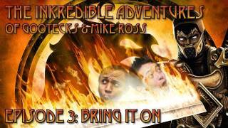 The InKredible Adventures of Gootecks amp Mike Ross Ep 3 BRING IT ON Mortal Kombat 9 Gameplay [upl. by Esiocnarf]