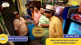 NEW Ep 4172  Kiske Dar Se Soda Shop Me Chupi Purush Mandli I Taarak Mehta Ka Ooltah Chashmah [upl. by Phare69]