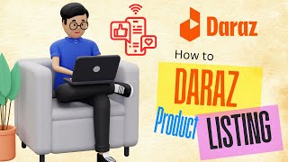 Complete Daraz seller course 2024How do Product listing on daraz seller account [upl. by Rog]