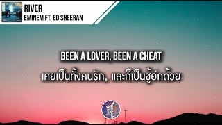 แปลเพลง River  Eminem ft Ed Sheeran [upl. by Salokin]