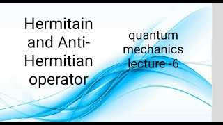 Hermitian and antihermitian operator [upl. by Kendal]