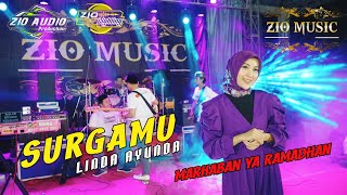 SURGAMU  Linda Ayunda  ZIO MUSIC Spesial Ramadhan  Support By ZIO Audio Ft ZIO Lighting [upl. by Nygem668]