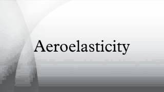 Aeroelasticity [upl. by Shaylah]