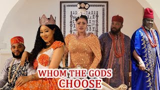 WHOM THE GODS CHOOSE 1amp2 WATCH LATEST UGEZU J UGEZUFREDRICK CHINENYE UBAH 2024 NOLLYWOOD MOVIE [upl. by Ahsieki162]