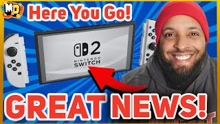 Nintendo Switch 2 Great News Just Dropped Lets Go [upl. by Ehrlich]