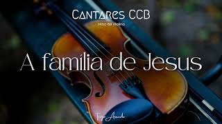 Hino 69  A família de Jesus Violino amp Violão [upl. by Irah35]