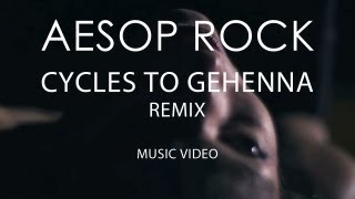 Aesop Rock  quotCycles to Gehennaquot Zavala Remix Official Music Video [upl. by Kary851]