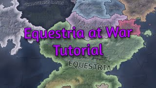 Hearts of Iron 4  How to Play Equestria at War HOI4 in General [upl. by Eno422]