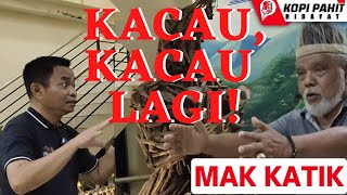 MAK KATIK INI KACAU [upl. by Anora]