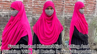 Front Pleated KhimarReady To Wear Hijab Cutting Nd Stitching With Full Detail In HindiEngsubtitle [upl. by Mcleod]