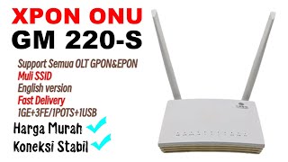 XPON MURAH amp BAGUS GM220S Bisa Untuk Epon amp Gpon Support Semua Olt [upl. by Mastic520]