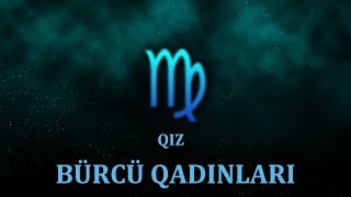 QIZ BÜRCLƏRİNİN CƏLBEDİCİ XÜSUSİYYƏTLƏRİQIZ BÜRCÜ HAQQINDA MARAQLI MƏLUMATQIZ BÜRCÜ QADINLARI [upl. by Ayaet644]