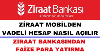 Ziraat Bankası Vadeli Hesap Açma  Ziraat Mobilden Faize Para Yatırma [upl. by Ynohta355]