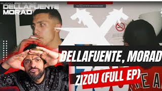 DELLAFUENTE MORAD ZIZOU FULL EP  REACT BY AKA [upl. by Elrem575]