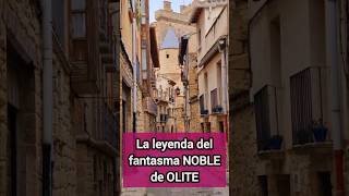 ❤️LEYENDA del FANTASMA NOBLE de OLITE NAVARRA [upl. by Ahsikyt]