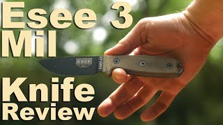 Esee3 MIL Knife Review The Classic fixed blade reviewed yet again [upl. by Mattson969]