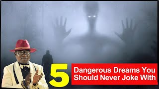 5 Dangerous Dreams You Should Never Joke With  Nana Ayebiafo Jnana [upl. by Eliath80]