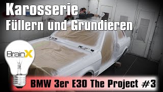 Karosserie füllern und Grundieren BMW E30 Restoration 03 [upl. by Unni822]