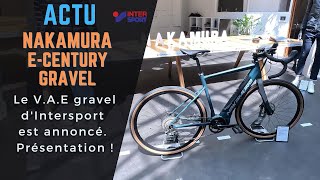 NAKAMURA eCentury Gravel  Intersport annonce son gravel à assistance électrique [upl. by Sidell]