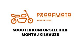 ProofMoto Konfor Sele Kılıf Montajı Scooter Tek Parça İp Gergili [upl. by Asirac]