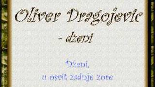 Oliver Dragojevic  Dzeni [upl. by Maharba324]