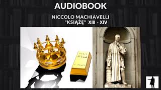 06 NICCOLO MACHIAVELLI  quot KSIĄŻĘ quot Audiobook Rozdział XIII  XIV Wojsko Obce Sprawy WojskoweWładcy [upl. by Niarfe]