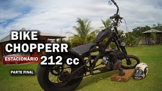 BIKE CHOPPER 212cc PARTE FINAL [upl. by Dew]