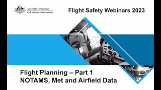 Flight planning  NOTAMS Met and Airfield data webinar  7 Feb 2023 [upl. by Aehsat880]