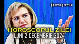 LUNI 2 DECEMBRIE 2024 ☀♐ HOROSCOPUL ZILEI cu astrolog ACVARIA [upl. by Lurette245]