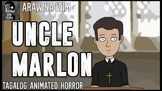 Uncle Marlon  Tagalog Animated Horror Stories  True Horror Stories [upl. by Ativ81]