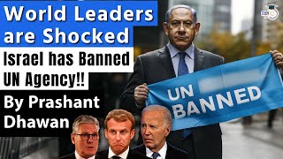 World Leaders are Shocked as Israel Bans UNRWA  Why is Israel doing this  By Prashant Dhawan [upl. by Lanaj]