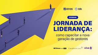 Jornada de liderança como capacitar a nova geração de gestores [upl. by Kcirddor]