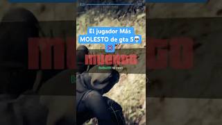 El jugador Más MOLESTO de gta 5💀💢 gta gta5 shorts [upl. by Eniortna]