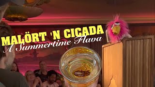 Malört N Cicada A Summertime Flava FULL 060124 [upl. by Camroc]