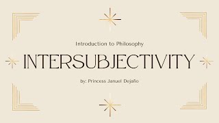 INTRODUCTION TO PHILOSOPHY  Intersubjectivity video lesson [upl. by Herzel366]