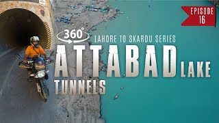 Lahore to Skardu Series  Eps  16  Attabad tunnels amp Lake passu cones sost Hunza [upl. by Bridie]