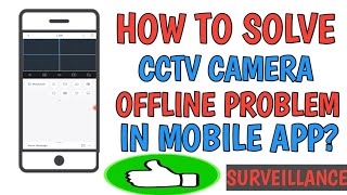 HOW TO SOLVE CCTV CAMERA OFFLINE PROBLEM IN MOBILE APP [upl. by Annayad]