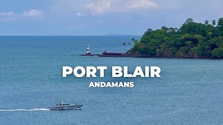 Why You Should Visit Port Blair Andaman Islands [upl. by Ynaffet]