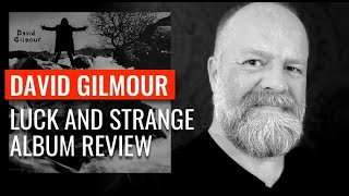 David Gilmour Luck and Strange album review [upl. by Bounds]