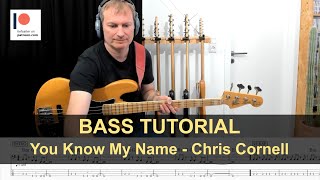 You Know My Name  Chris Cornell  Bass Tutorial Sheet  TABs [upl. by Eenaffit]