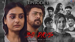 30 DAYS  EP01  Bengali Web Series  Pratik Saha  Film Station [upl. by Nannahs]