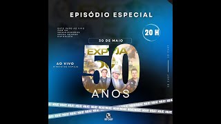 EXPAJA 50 ANOS  ESPECIAL  EPISÓDIO 047 [upl. by Chan174]