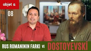 Rus Romanının Farkı ve DOSTOYEVSKİ  Objet a — Yalın Alpay  B08 [upl. by Ocihc]