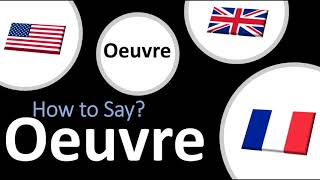 How to Pronounce Oeuvre 3 WAYS UK Vs US  French Pronunciation Guide [upl. by Mapes52]