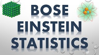 BOSE EINSTEIN STATISTICS [upl. by Berners]