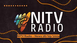 NITV Radio  News 18092024  SBS NITV Radio [upl. by Jereme602]