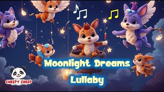 Moonlight Dreams  Soothing Lullaby for Babies  Sleep Music  Baby Sleep Songs by Cheepy Cheep [upl. by Margy573]